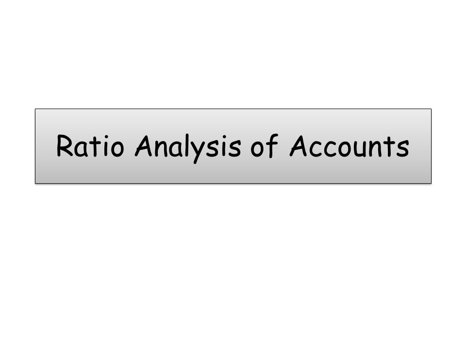 Ratio Analysis of Accounts