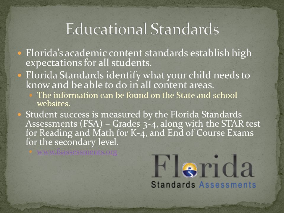 Florida’s academic content standards establish high expectations for all students.