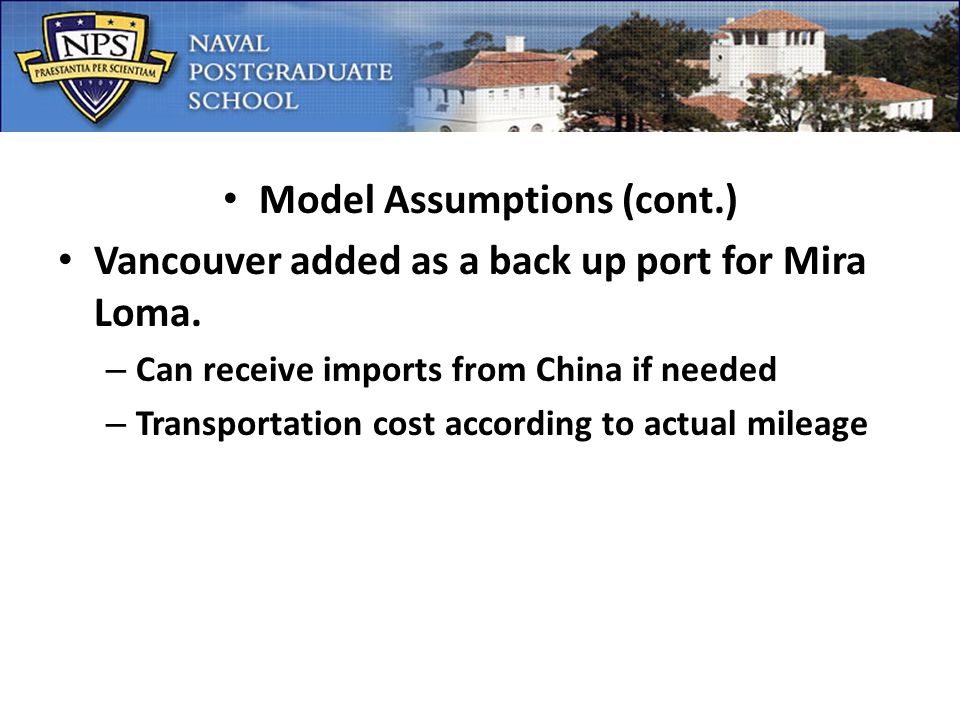 Model Assumptions (cont.) Vancouver added as a back up port for Mira Loma.