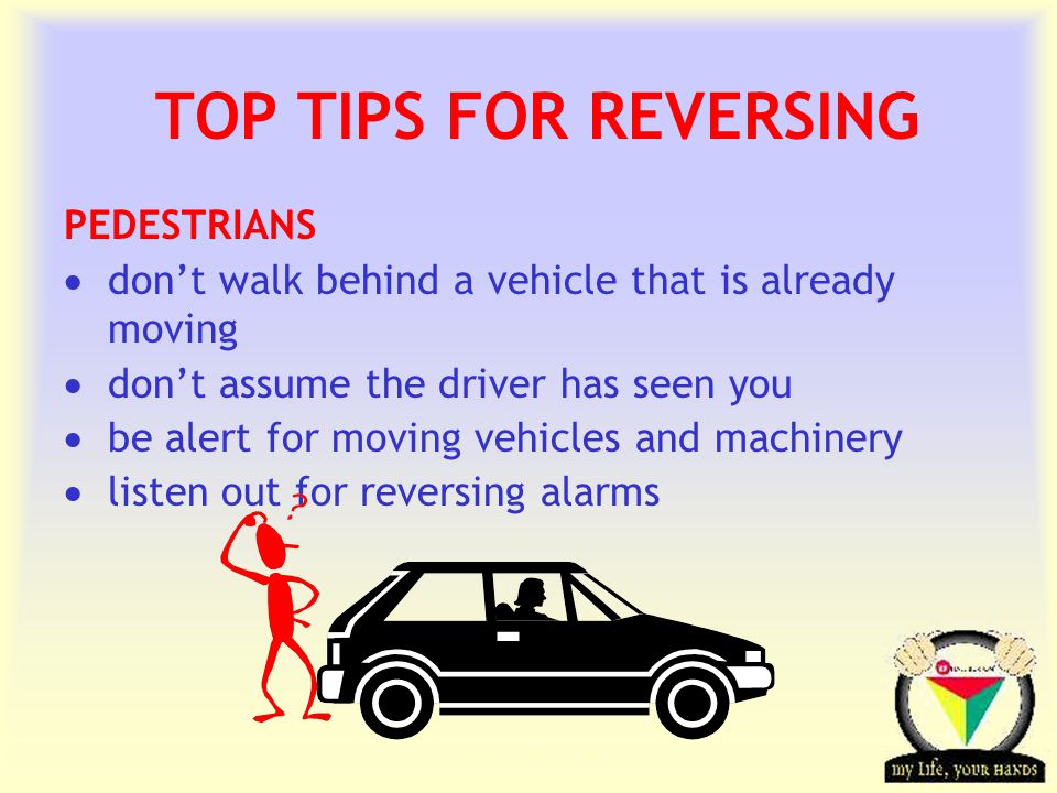 Transportation Tuesday TOP TIPS FOR REVERSING DRIVER  check there is no-one behind you  use all your mirrors and check over your shoulder  make sure your back window gives you a clear view (e.g.