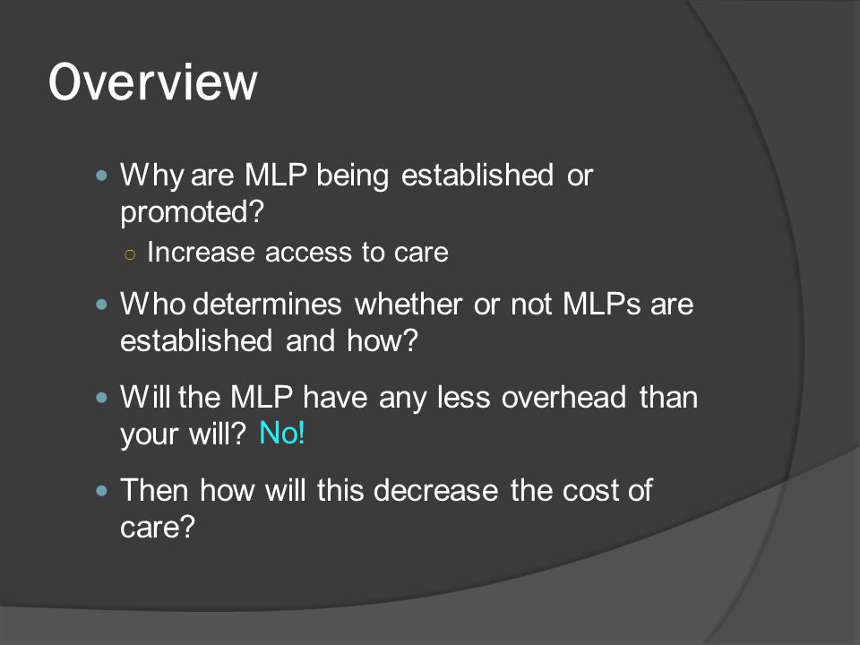 Overview Why are MLP being established or promoted.