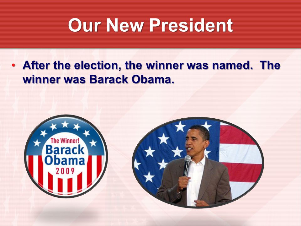 After the election, the winner was named.