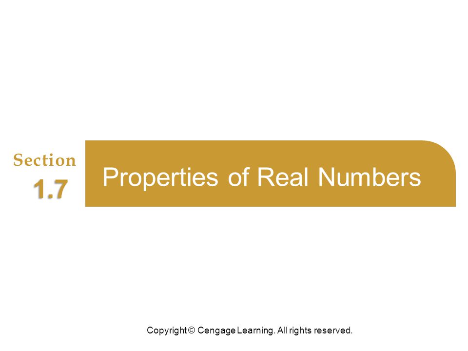 Copyright © Cengage Learning. All rights reserved. Real Numbers 