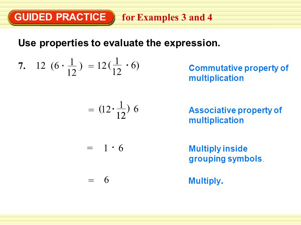 GUIDED PRACTICE for Examples 3 and 4 Use properties to evaluate the expression.