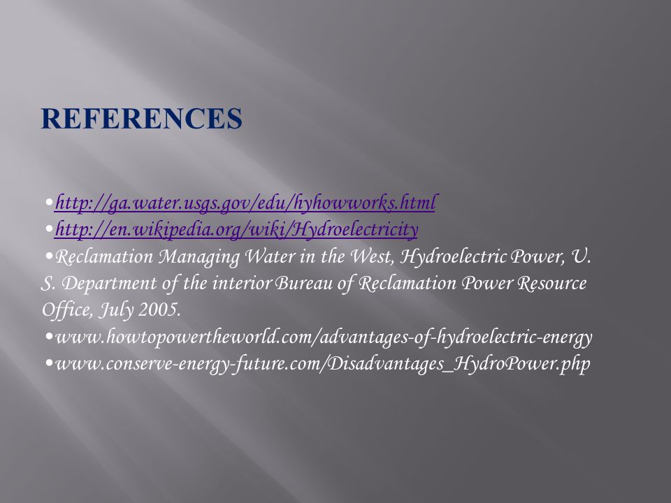 REFERENCES     Reclamation Managing Water in the West, Hydroelectric Power, U.