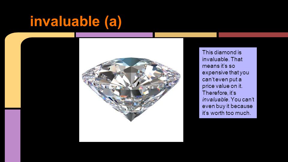 This diamond is invaluable.