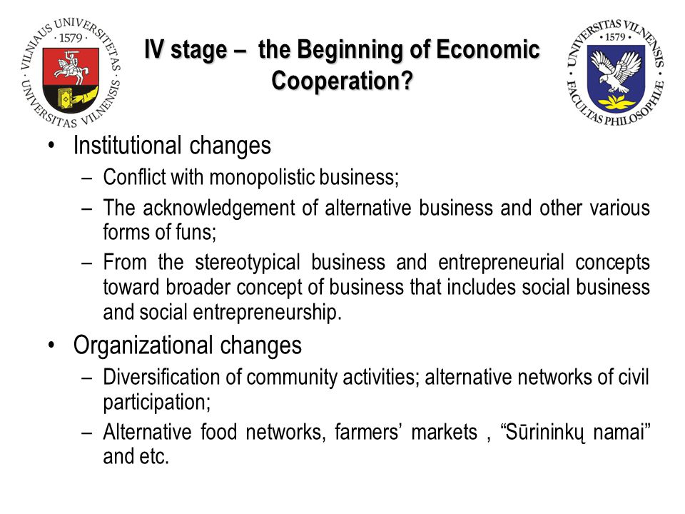 IV stage – the Beginning of Economic Cooperation.