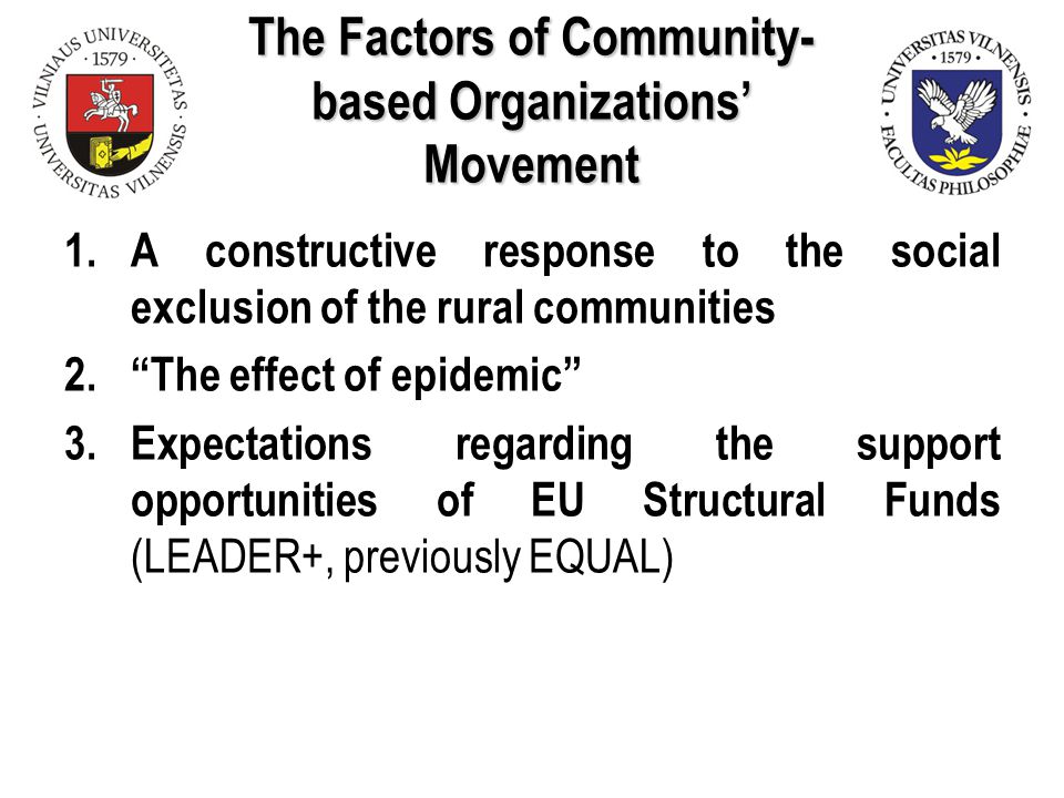 The Factors of Community- based Organizations’ Movement 1.A constructive response to the social exclusion of the rural communities 2. The effect of epidemic 3.