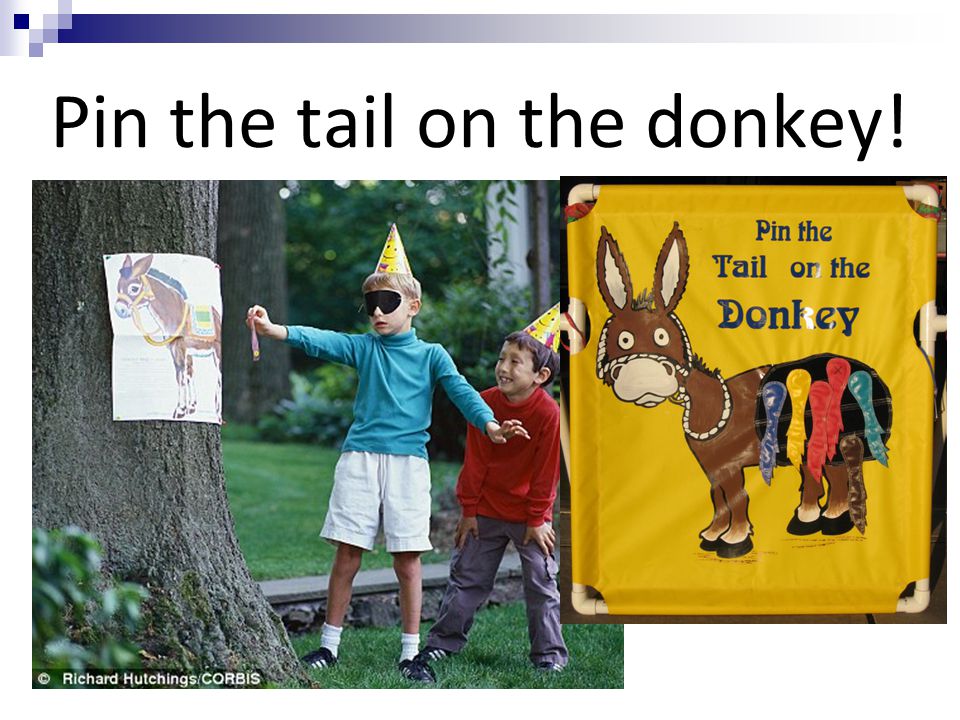 Pin the tail on the donkey!