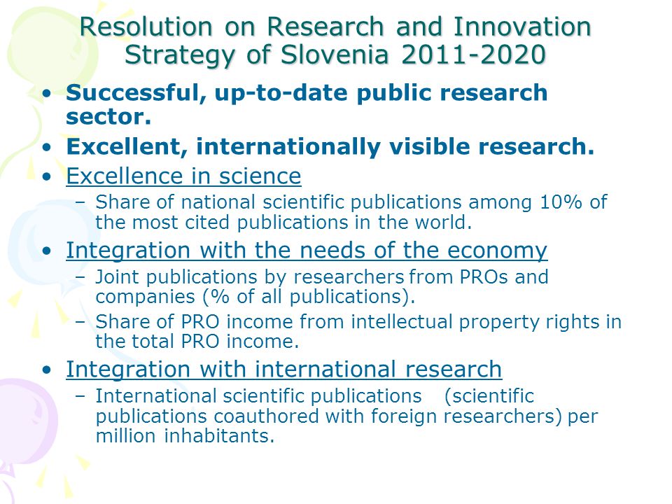 Resolution on Research and Innovation Strategy of Slovenia Successful, up-to-date public research sector.