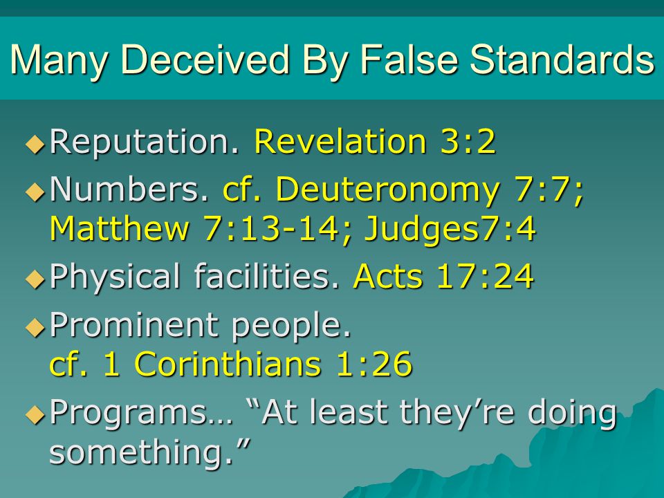 Many Deceived By False Standards  Reputation. Revelation 3:2  Numbers.