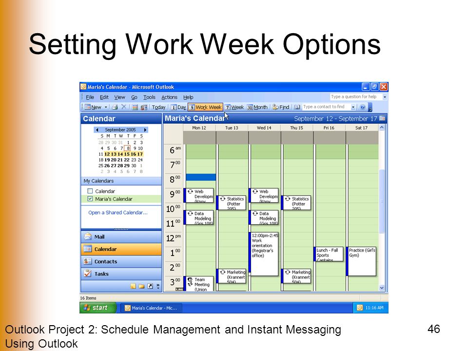 Outlook Project 2: Schedule Management and Instant Messaging Using Outlook 46 Setting Work Week Options