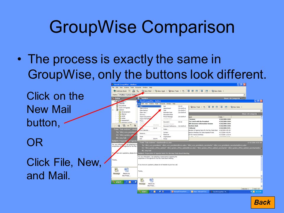 GroupWise Comparison The process is exactly the same in GroupWise, only the buttons look different.