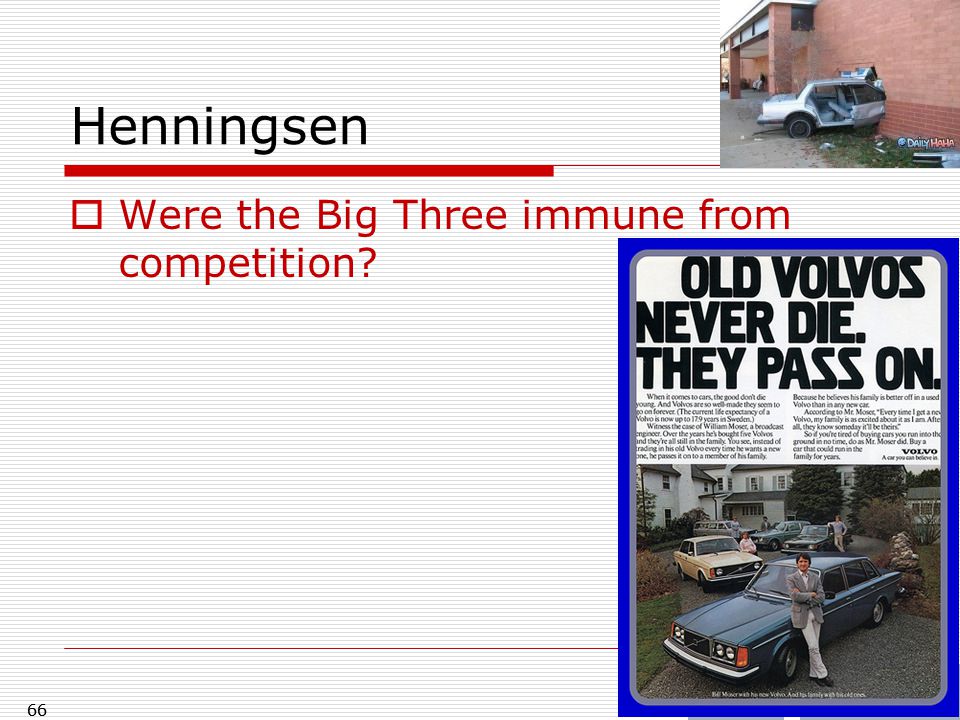 66 Henningsen  Were the Big Three immune from competition 66