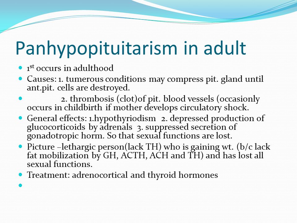 Abnormalities of Growth Hormone Secretion Panhypopituitarism – refers to  decrease secretion of all the anterior pituitary hormones Causes –  congenital. - ppt download