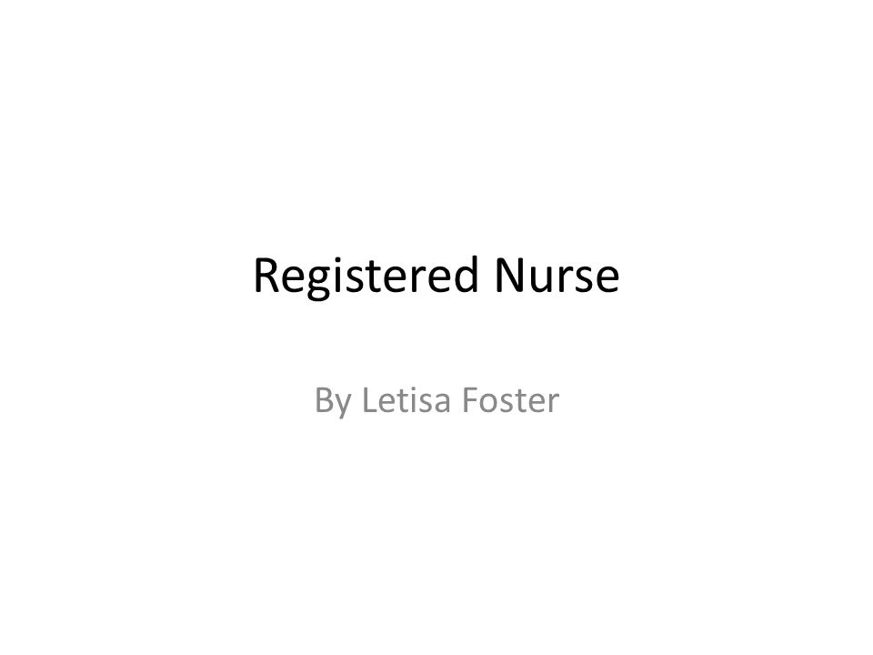 Registered Nurse By Letisa Foster