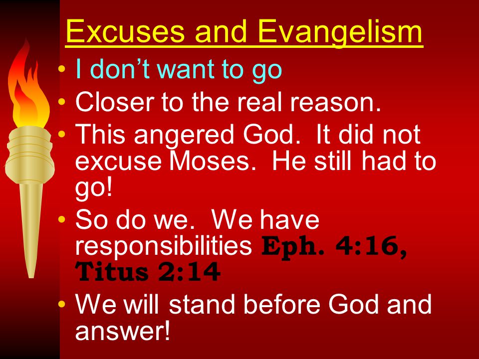 Excuses and Evangelism I don’t want to go Closer to the real reason.