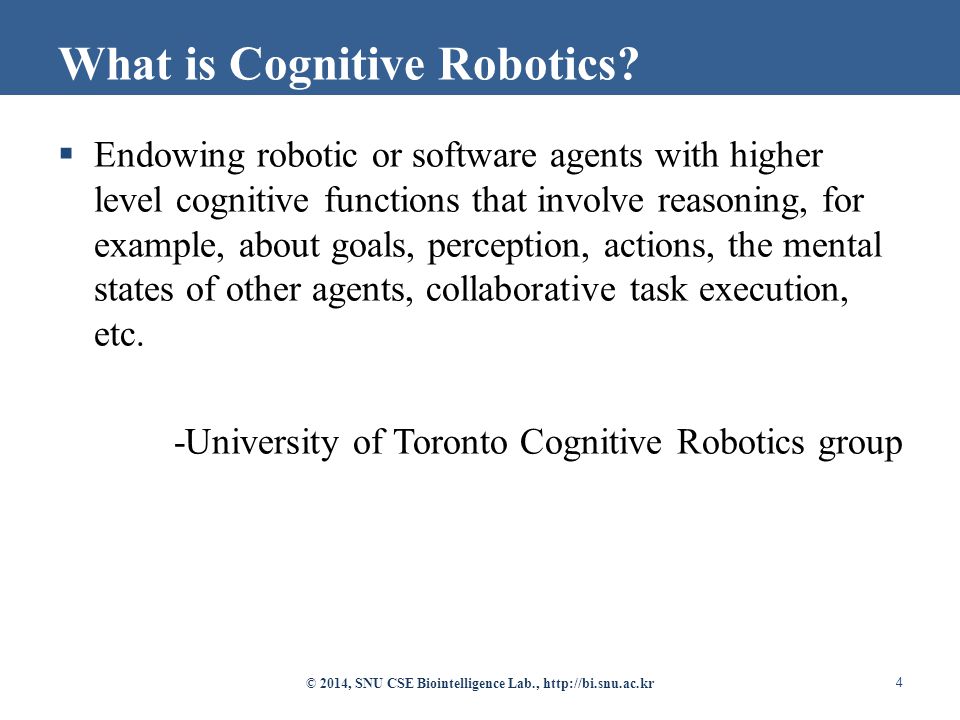  Endowing robotic or software agents with higher level cognitive functions that involve reasoning, for example, about goals, perception, actions, the mental states of other agents, collaborative task execution, etc.