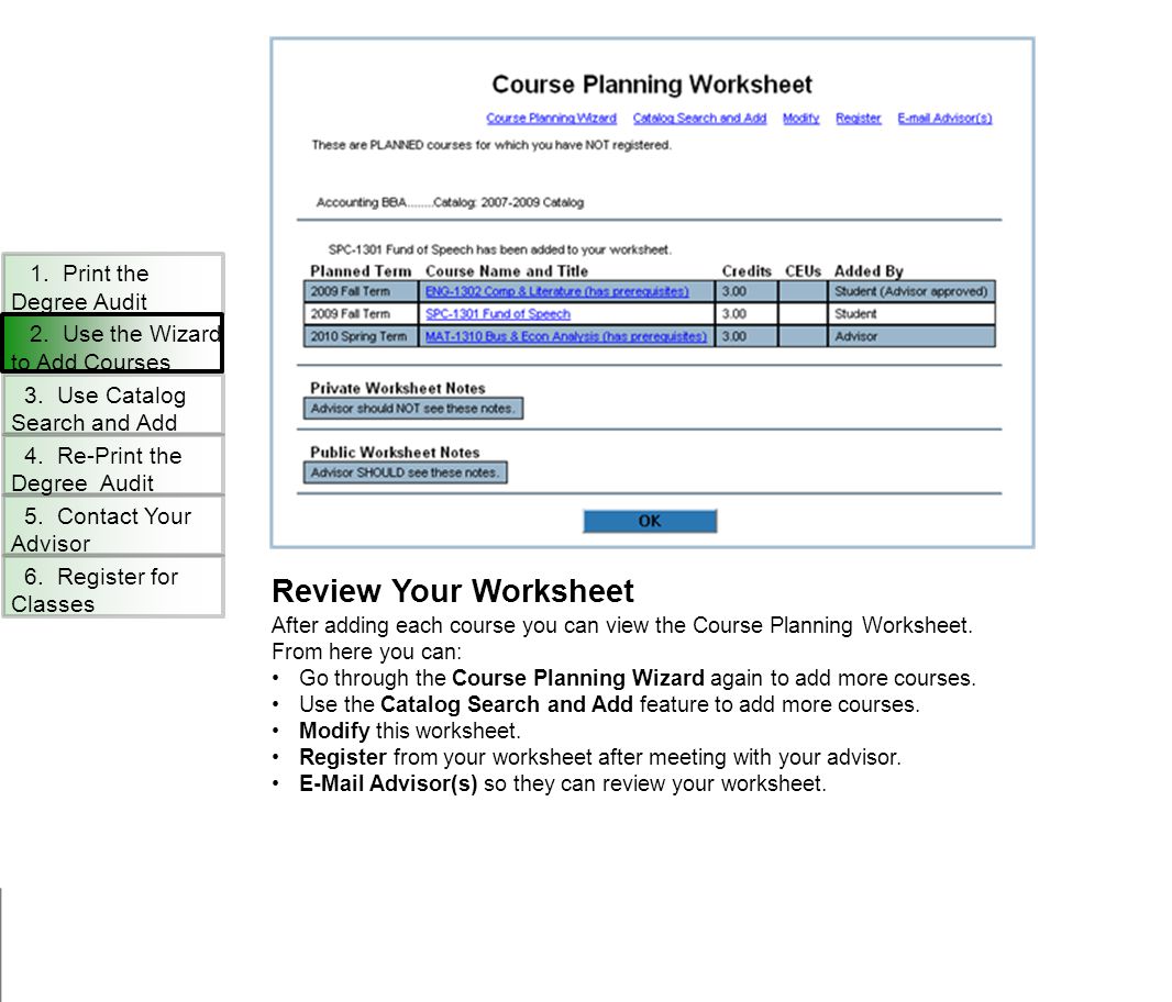 Review Your Worksheet After adding each course you can view the Course Planning Worksheet.