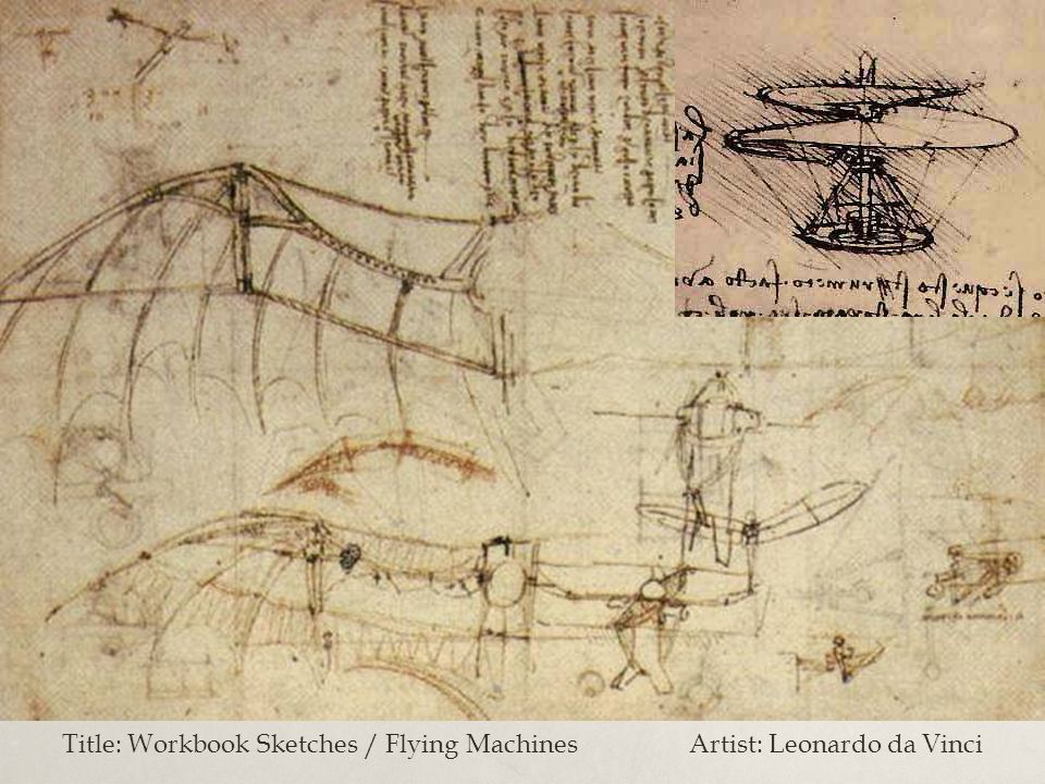 Title: Workbook Sketches / Flying Machines Artist: Leonardo da Vinci