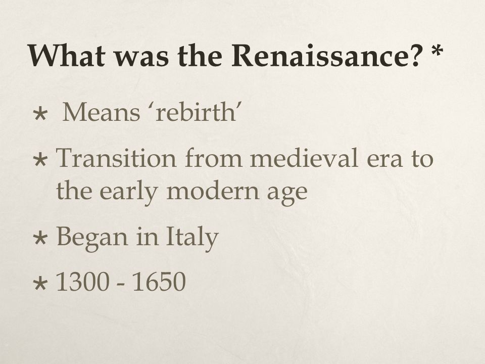 What was the Renaissance.