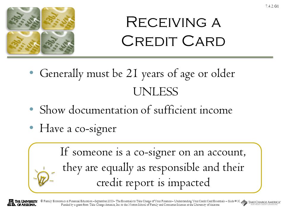 7.4.2.G1 © Family Economics & Financial Education –September 2010– The Essentials to Take Charge of Your Finances– Understanding Your Credit Card Essentials – Slide # 30 Funded by a grant from Take Charge America, Inc.