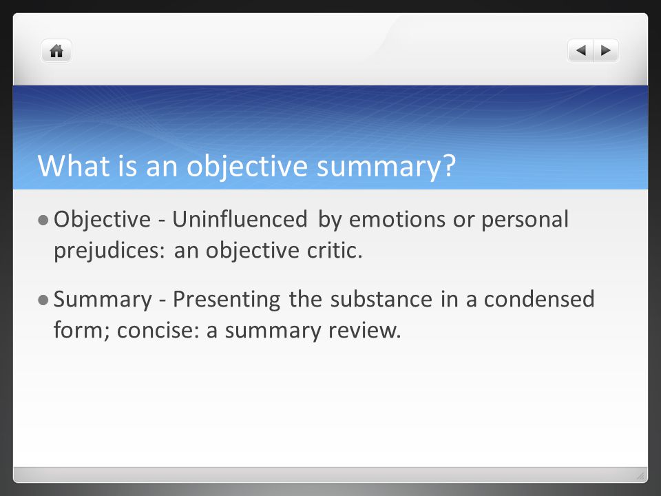 What is an objective summary.
