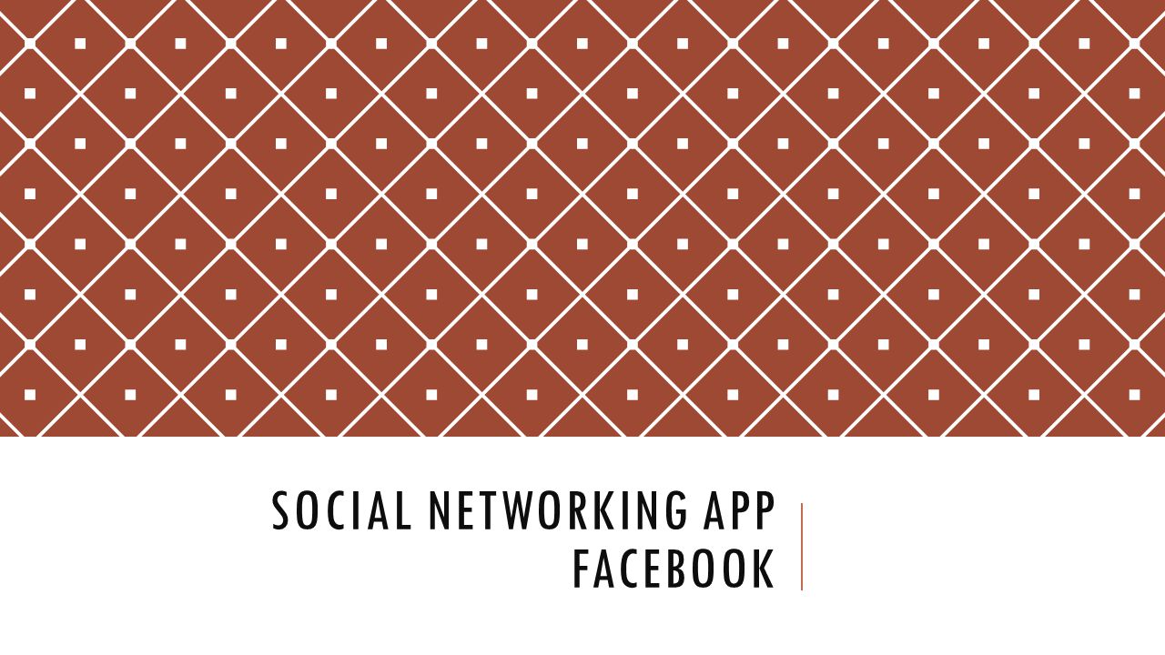 SOCIAL NETWORKING APP FACEBOOK