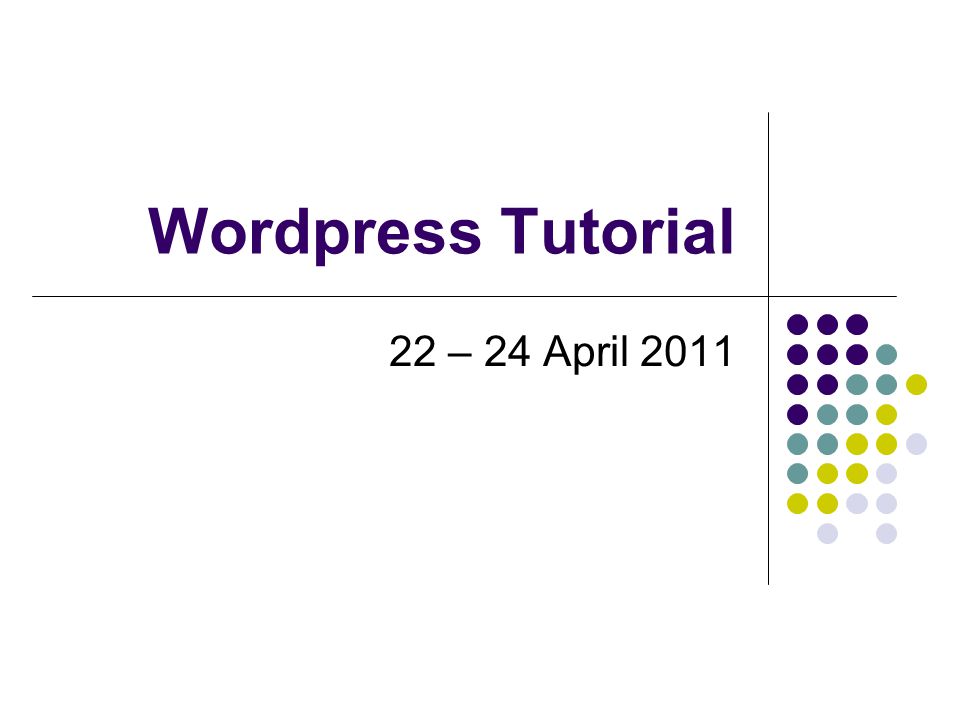 Wordpress Tutorial 22 – 24 April 2011