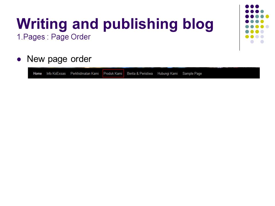 Writing and publishing blog 1.Pages : Page Order New page order