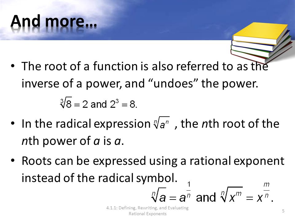 A radical expression contains a root, which can be shown using the radical symbol,.