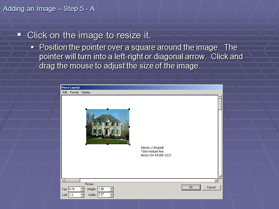 Adding an Image – Step 5 - A  Click on the image to resize it.