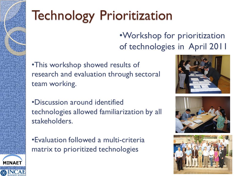 Technology Prioritization This workshop showed results of research and evaluation through sectoral team working.