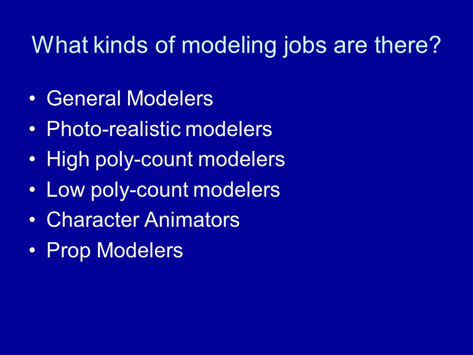 What kinds of modeling jobs are there.