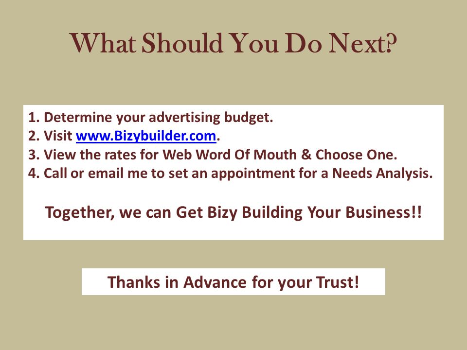 What Should You Do Next. 1. Determine your advertising budget.