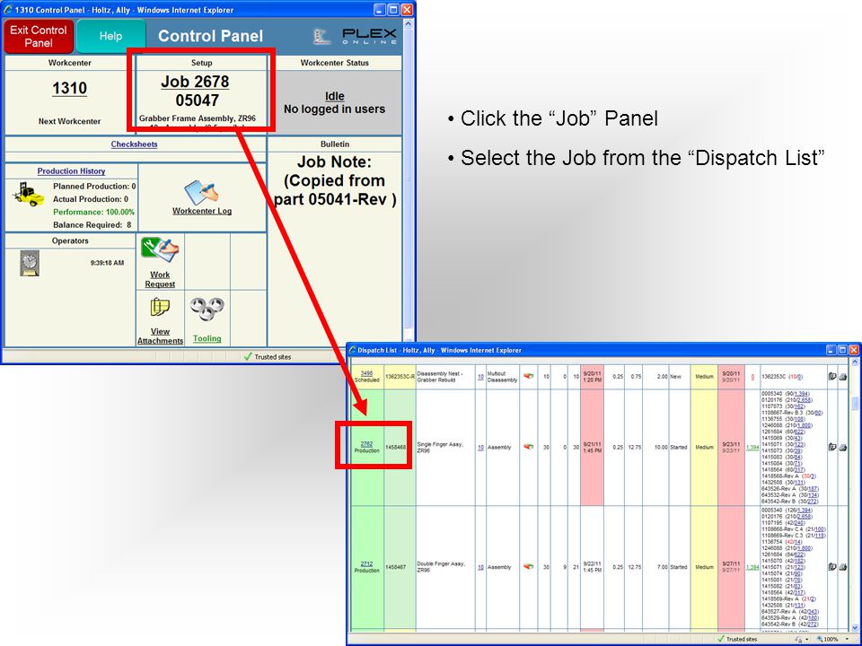 13 Click the Job Panel Select the Job from the Dispatch List