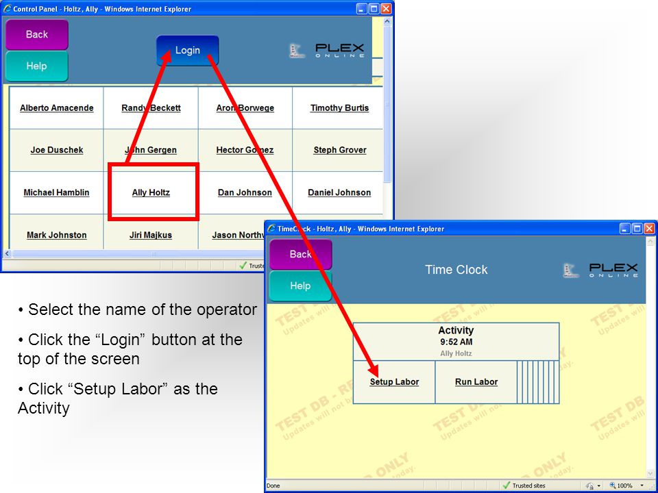 15 Select the name of the operator Click the Login button at the top of the screen Click Setup Labor as the Activity