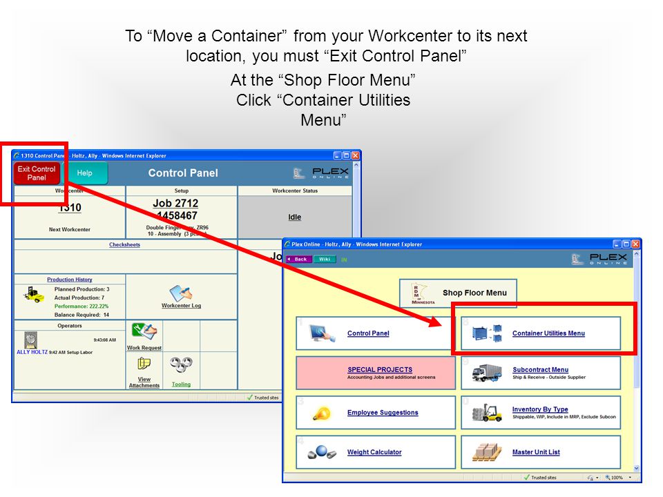 49 To Move a Container from your Workcenter to its next location, you must Exit Control Panel At the Shop Floor Menu Click Container Utilities Menu