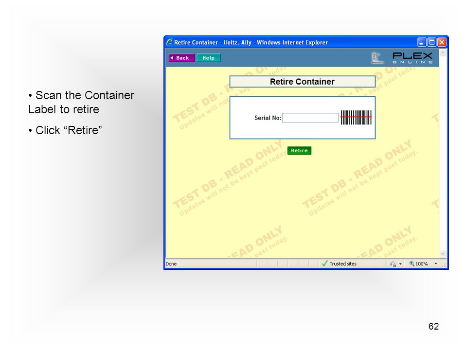 62 Scan the Container Label to retire Click Retire