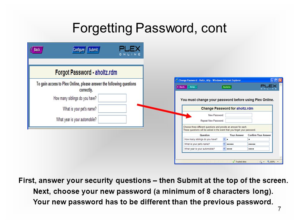 7 First, answer your security questions – then Submit at the top of the screen.