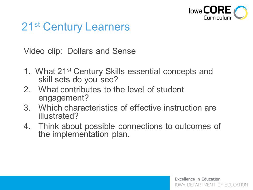 21 st Century Learners Video clip: Dollars and Sense 1.