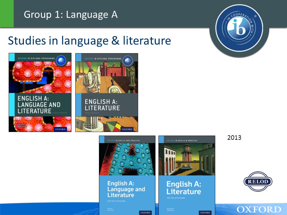 Group 1: Language A 2013 Studies in language & literature