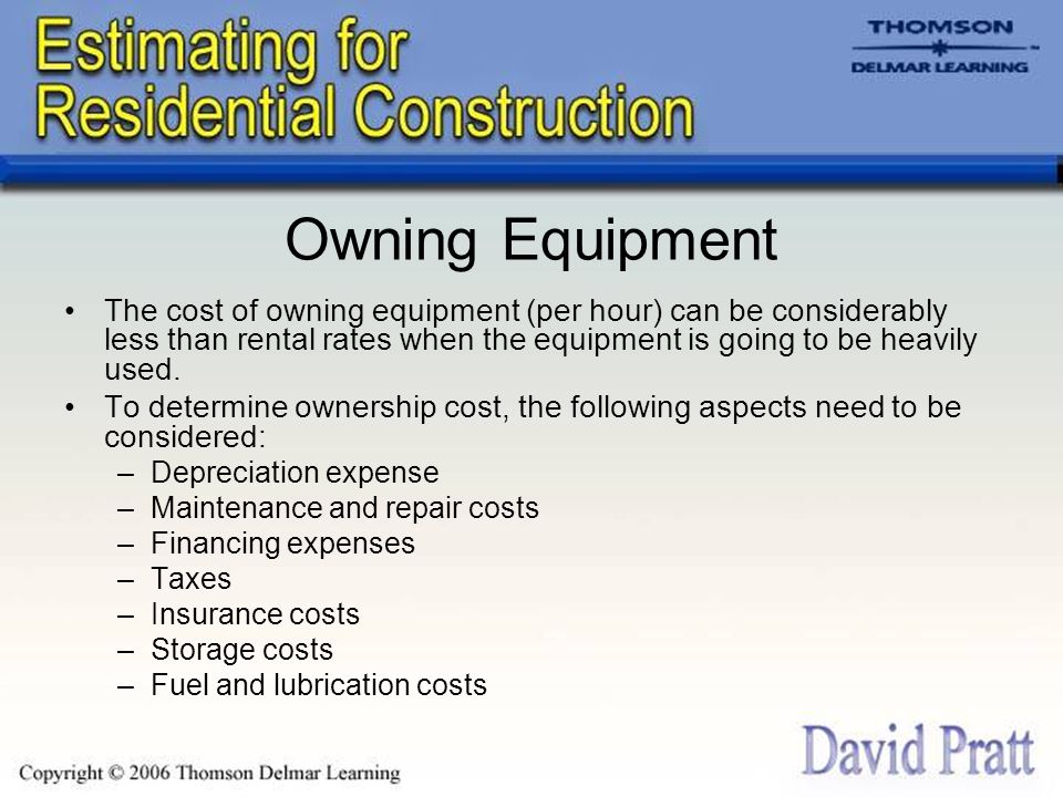 Chapter 10 Pricing Equipment. Renting Equipment There can be advantages to  renting rather than owning construction equipment; including: –The builder.  - ppt download