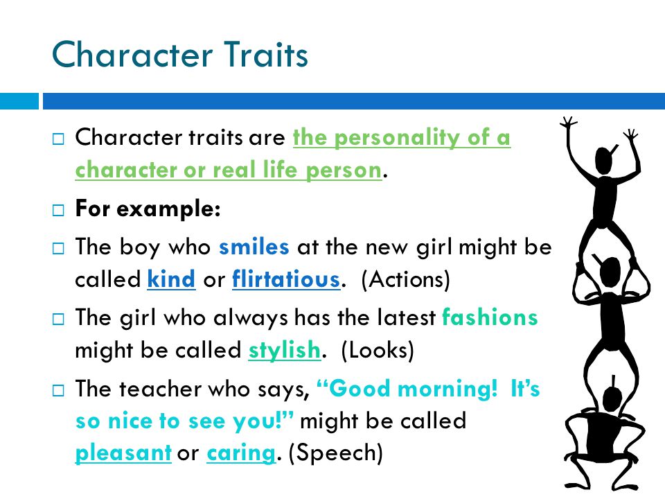 Character Traits  Character traits are the personality of a character or real life person.