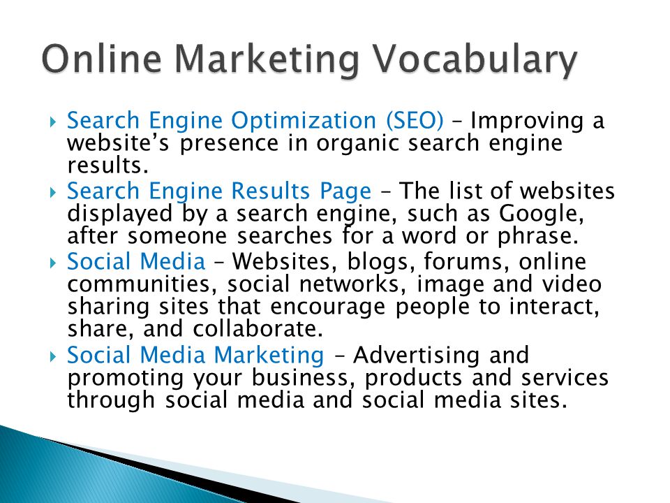  Search Engine Optimization (SEO) – Improving a website’s presence in organic search engine results.