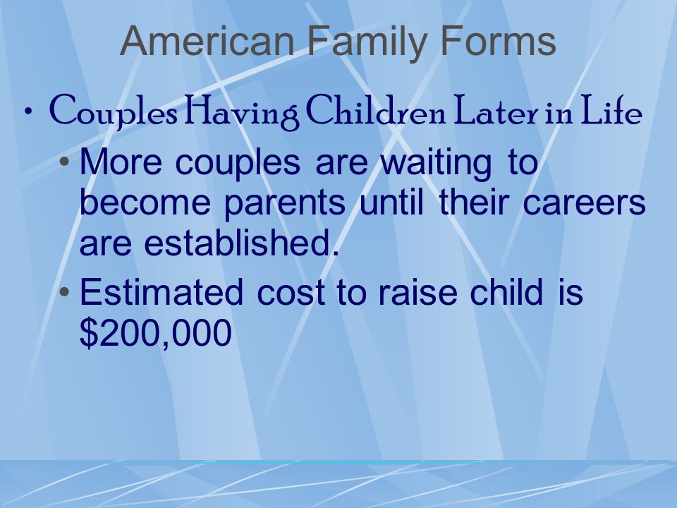 Couples Having Children Later in Life More couples are waiting to become parents until their careers are established.