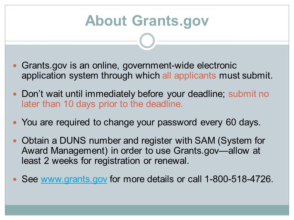 Grants.gov is an online, government-wide electronic application system through which all applicants must submit.