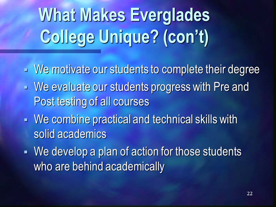 22 What Makes Everglades College Unique.