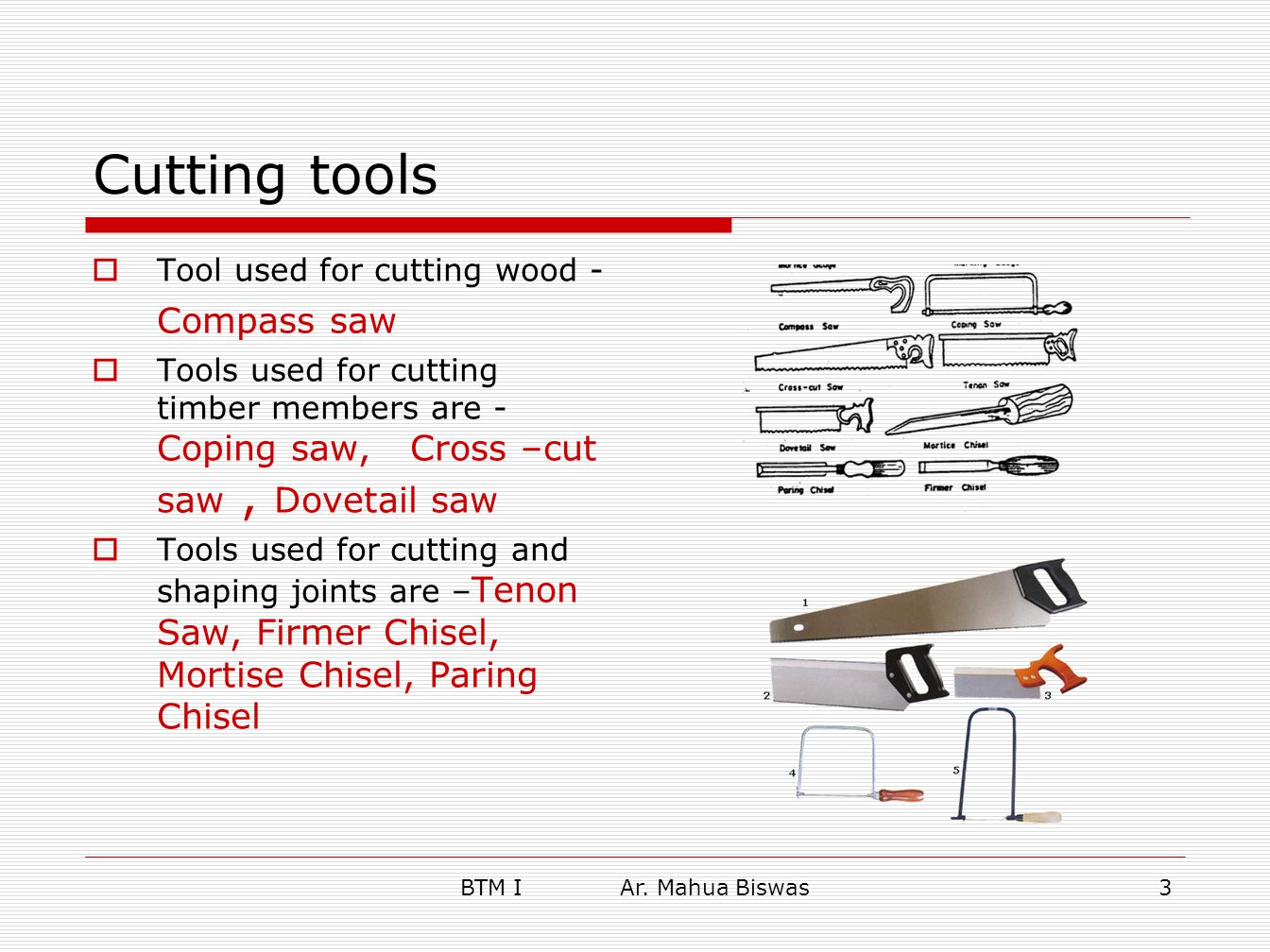 Btm I Ar Mahua Biswas1 Carpentry Tools Classification Of Carpentry Tools 1 Marking And Setting Out 2 Cutting 3 Boring 4 Planing Tools 5 Hammers And Ppt Download