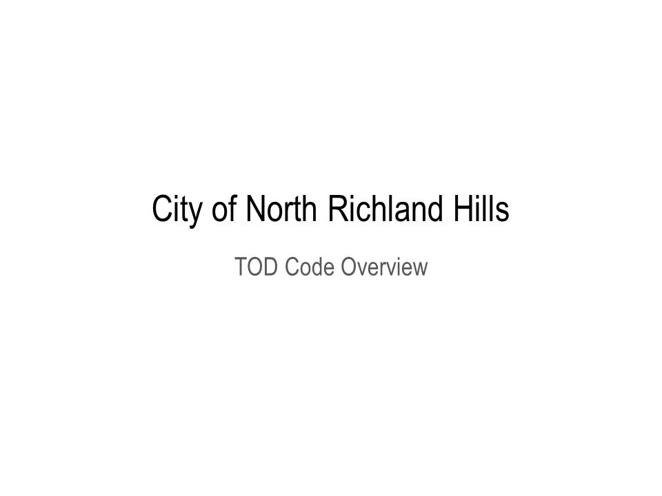 City of North Richland Hills TOD Code Overview